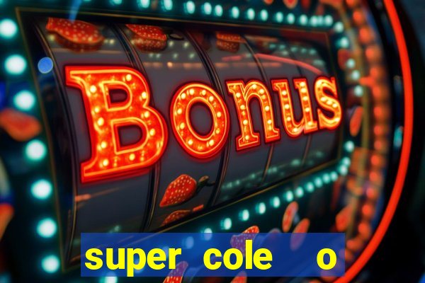 super cole  o 7784 jogos para pc download